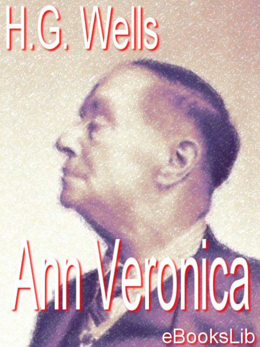 Title details for Ann Veronica by H. G. Wells - Available